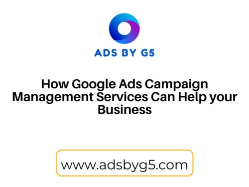 <strong>What Is Google Ads Campaign Management Services How It Can Help your Business</strong>